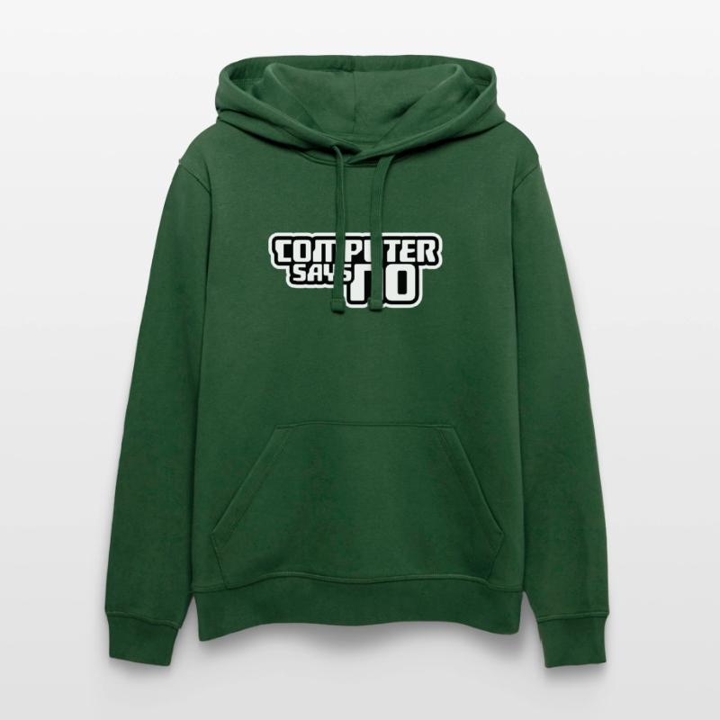 Computer Says No Funny Programmer Nerd Technique Stanley/Stella DRUMMER Unisex Organic Hoodie
