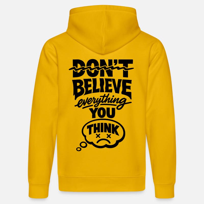 Don’t Believe Everything You Think Statement - Stanley/Stella Unisex Bio-Hoodie DRUMMER  - Spektralgelb