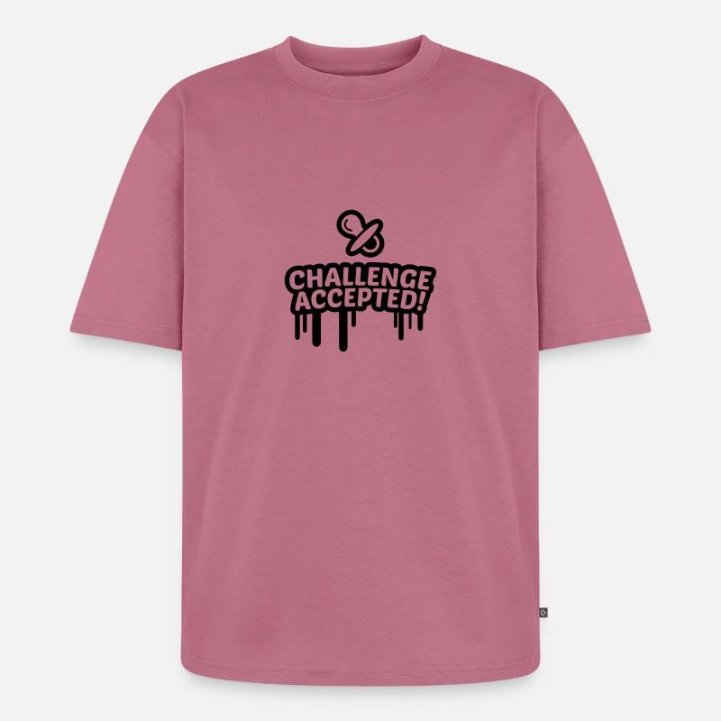 Schnuller Challenge accepted 1c - Unisex Premium Oversized Bio T-Shirt - Mauve