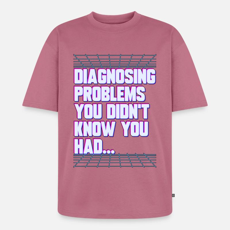 Nurse Practitioner Diagnosing Problems Nursing - Unisex Premium Oversized Bio T-Shirt - Mauve