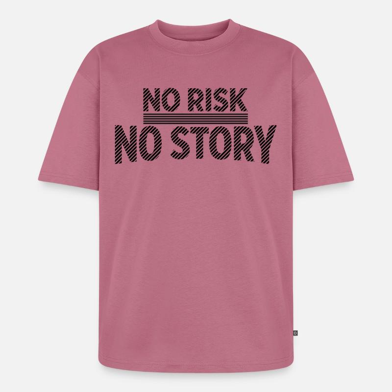 AUCUN RISQUE SANS HISTOIRE Déclaration d’aventure - T-shirt Premium bio oversize Unisexe - mauve
