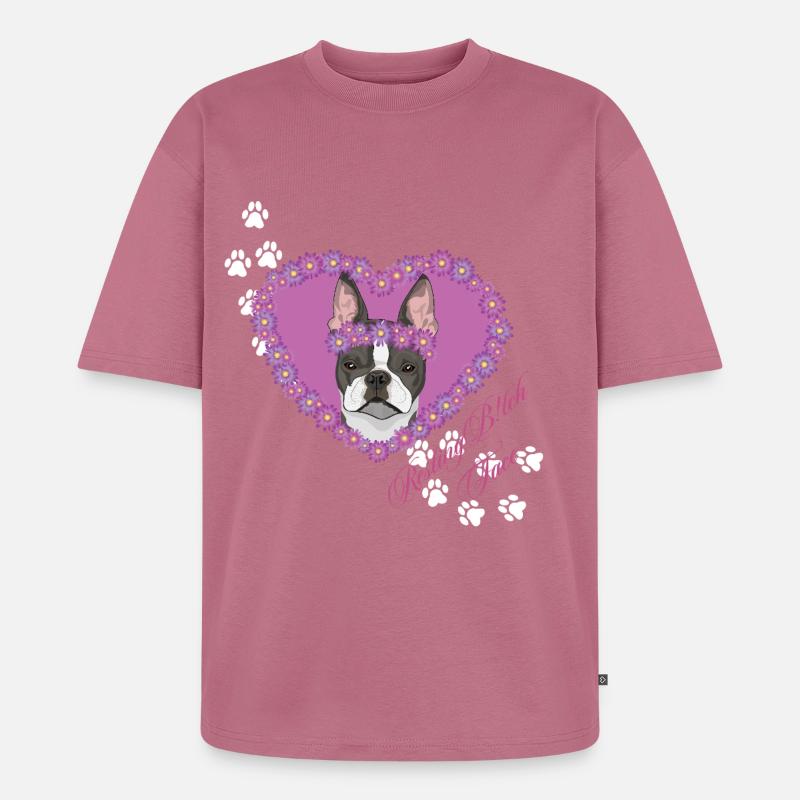 Ruhende B!tch Face Boston Terrier - Unisex Premium Oversized Bio T-Shirt - Mauve