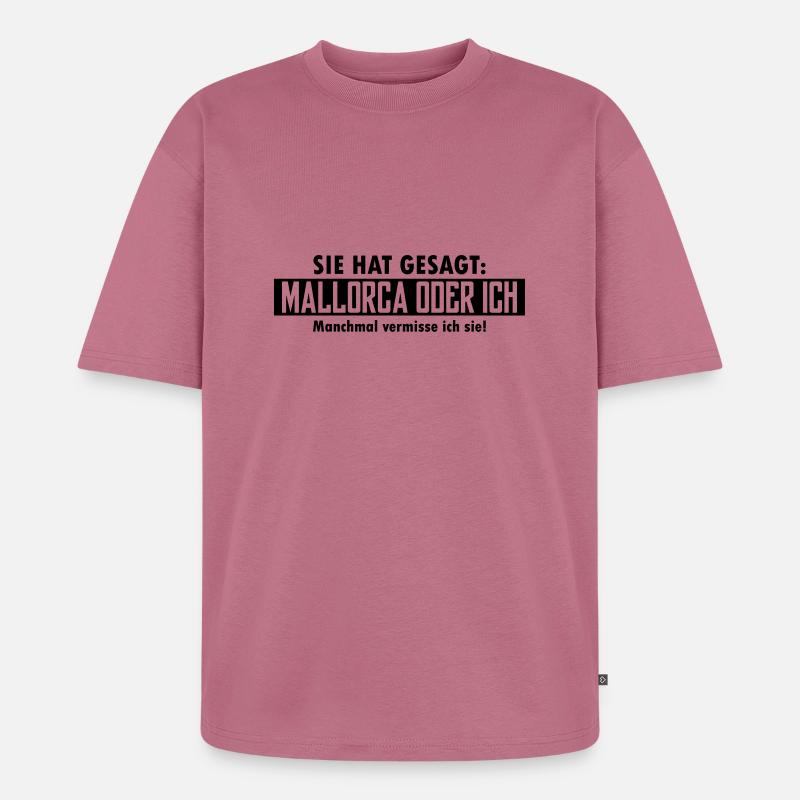 mallorca oder ich - Unisex Premium Oversized Bio T-Shirt - Mauve