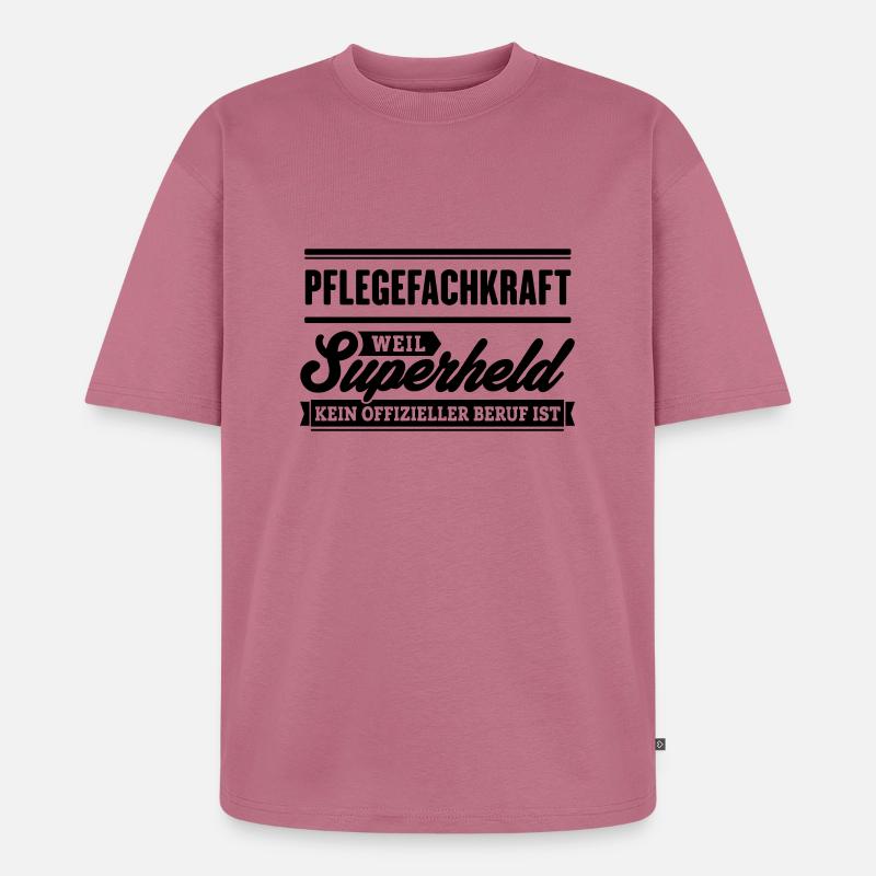 Superheld Pflegefachkraft - Unisex Premium Oversized Bio T-Shirt - Mauve