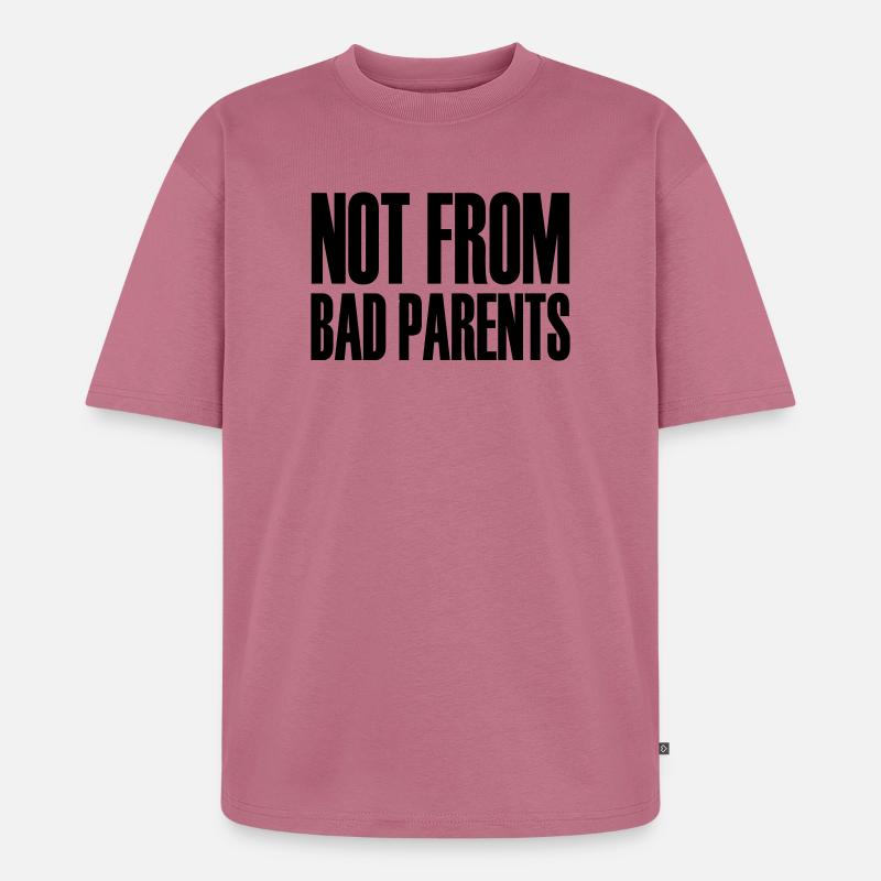 Nicht von schlechten Eltern - Unisex Premium Oversized Bio T-Shirt - Mauve