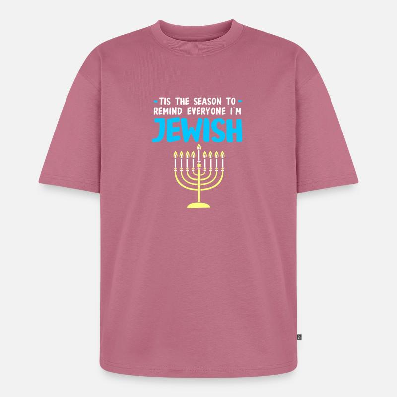 Hanoukka Hanoukka Hanoukka - T-shirt Premium bio oversize Unisexe - mauve