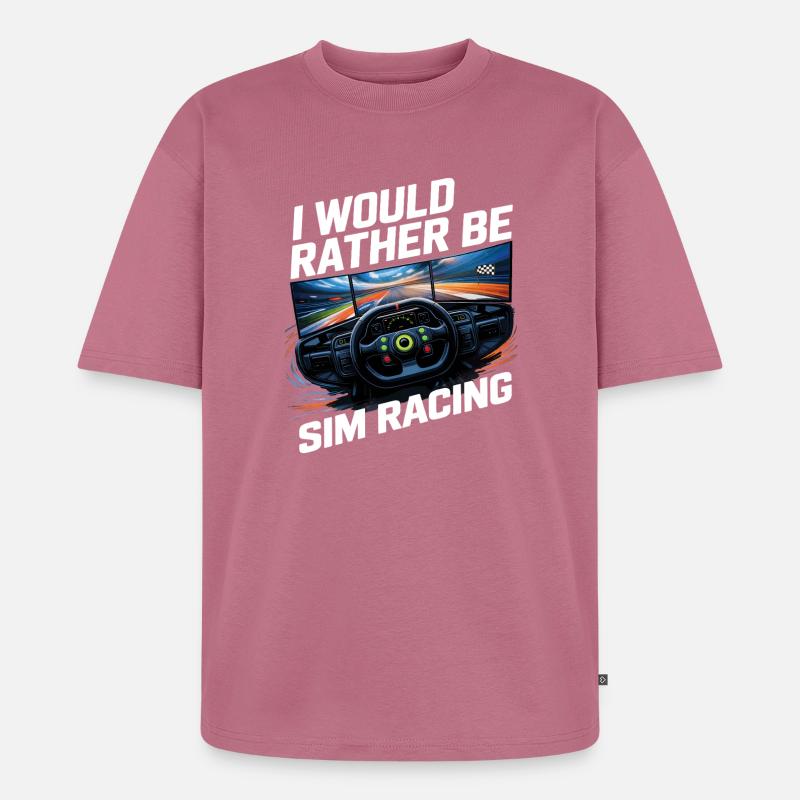 I'd rather do sim racing - Unisex Premium Oversized Organic T-Shirt - mauve