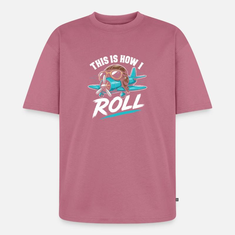 Propellerflugzeug Roll Spruch - Unisex Premium Oversized Bio T-Shirt - Mauve