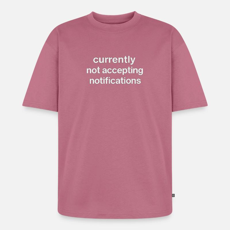n’accepte actuellement pas les notifications - T-shirt Premium bio oversize Unisexe - mauve