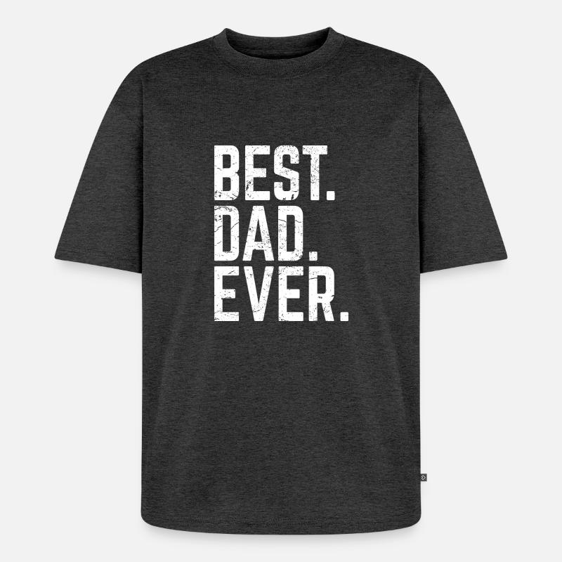 Best Dad Ever - Unisex Premium Oversized Bio T-Shirt - Anthrazit meliert