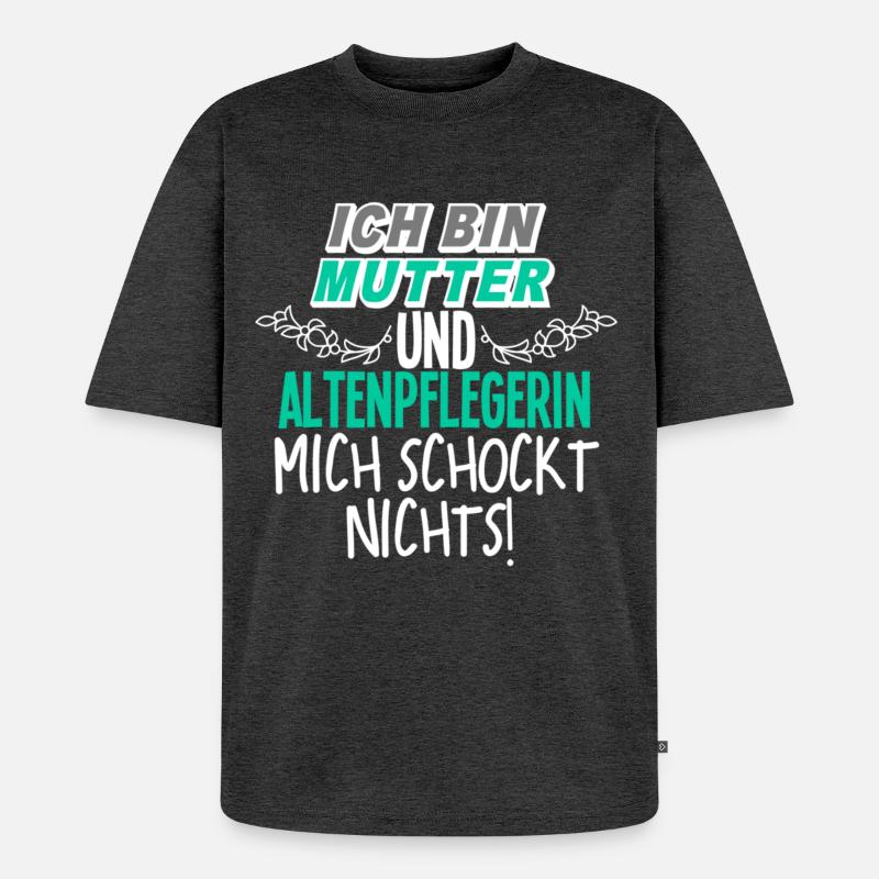 Mutter Altenpflegerin - Unisex Premium Oversized Bio T-Shirt - Anthrazit meliert