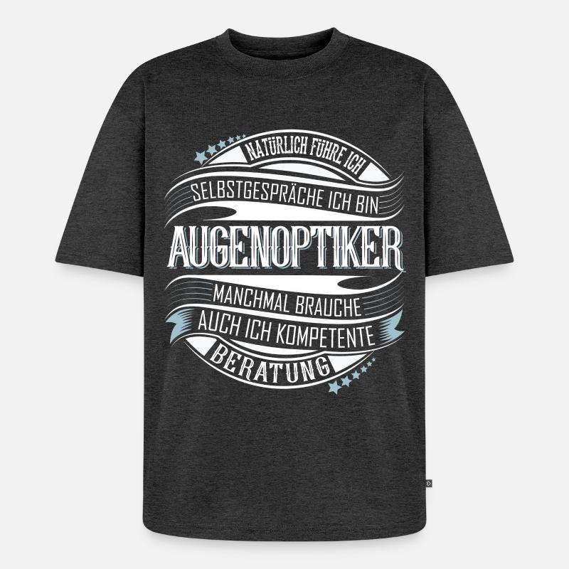 Augenoptiker - Unisex Premium Oversized Bio T-Shirt - Anthrazit meliert