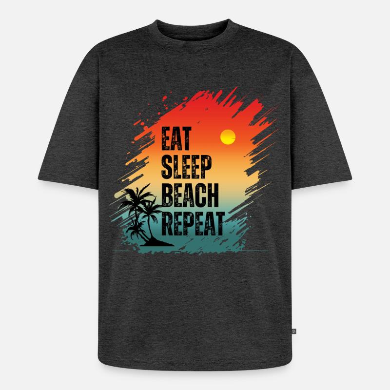 MANGER DORMIR PLAGE RÉPÉTER - T-shirt Premium bio oversize Unisexe - anthracite chiné