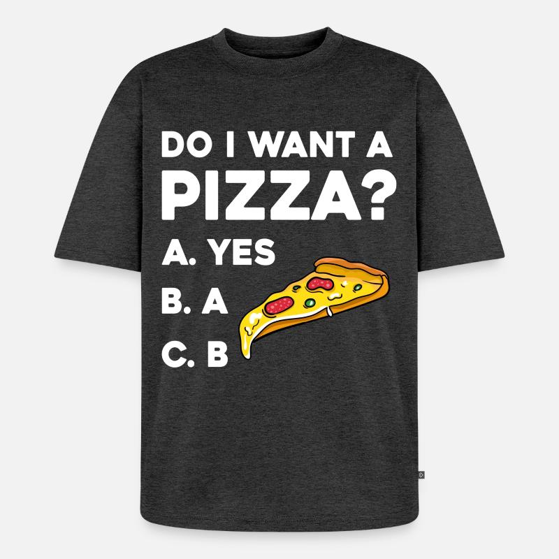 Pizza Frage: Ja oder Nein - T-shirt Premium bio oversize Unisexe - anthracite chiné