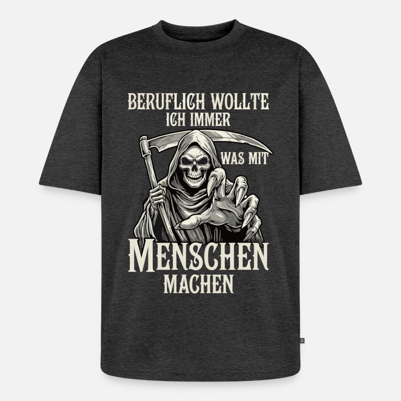 Beruflich was mit Menschen... (Sensenmann) - Unisex Premium Oversized Bio T-Shirt - Anthrazit meliert