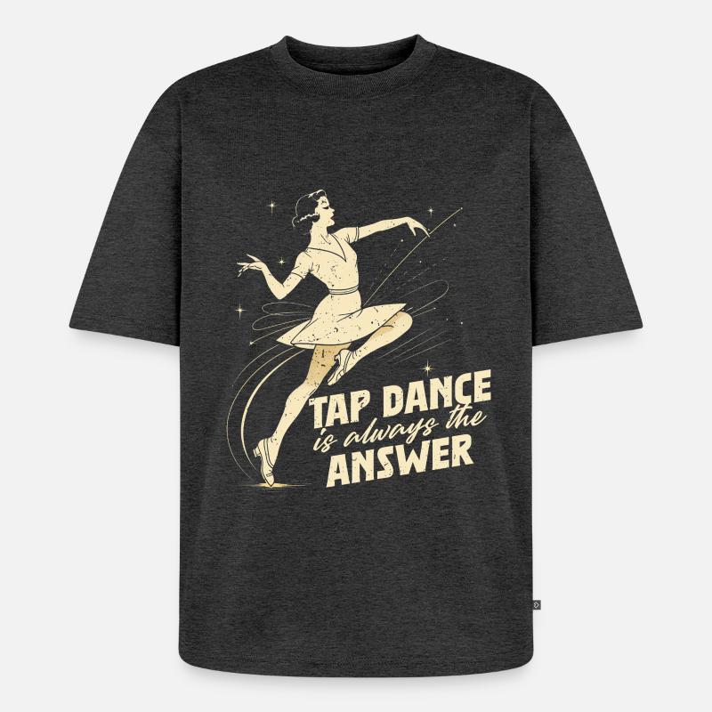 Stepptanz Stepptänzer Stepptänzerin Stepper - Unisex Premium Oversized Bio T-Shirt - Anthrazit meliert