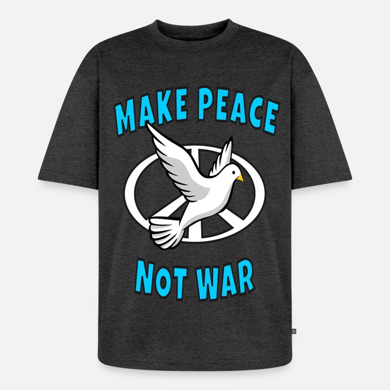 Make Peace Not War - Unisex Premium Oversized Bio T-Shirt - Anthrazit meliert