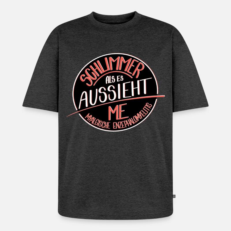 Schlimmer als es aussieht, ME  - Unisex Premium Oversized Bio T-Shirt - Anthrazit meliert