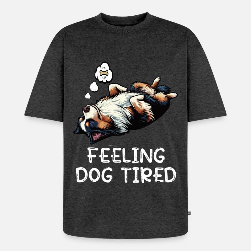 Feeling Dog Tired Australian Shepherd Aussiehalter - Unisex Premium Oversized Bio T-Shirt - Anthrazit meliert