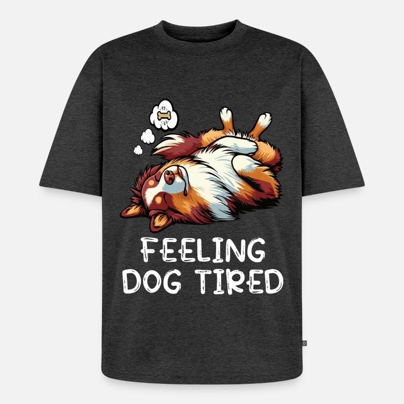 Feeling Dog Tired Australian Shepherd Aussiehalter - Unisex Premium Oversized Bio T-Shirt - Anthrazit meliert