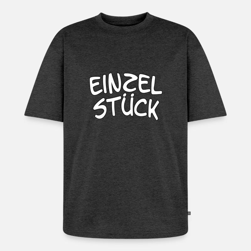 Spruch, Statement - Einzelstück - Unisex Premium Oversized Bio T-Shirt - Anthrazit meliert