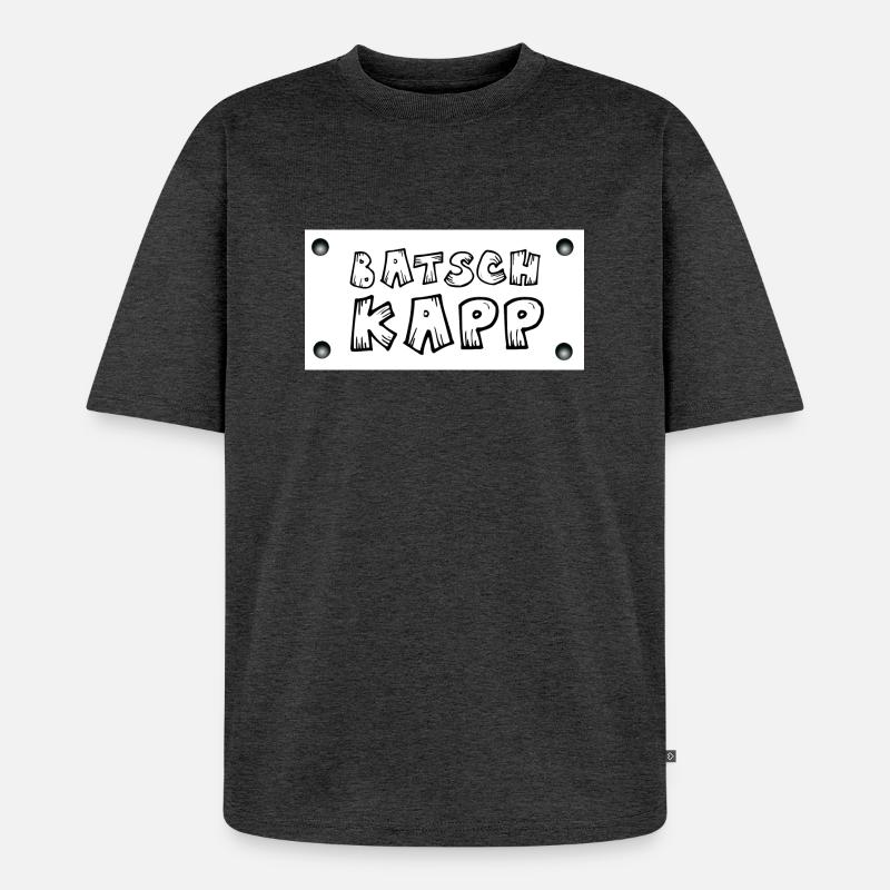 Batschkapp Schild - Unisex Premium Oversized Bio T-Shirt - Anthrazit meliert