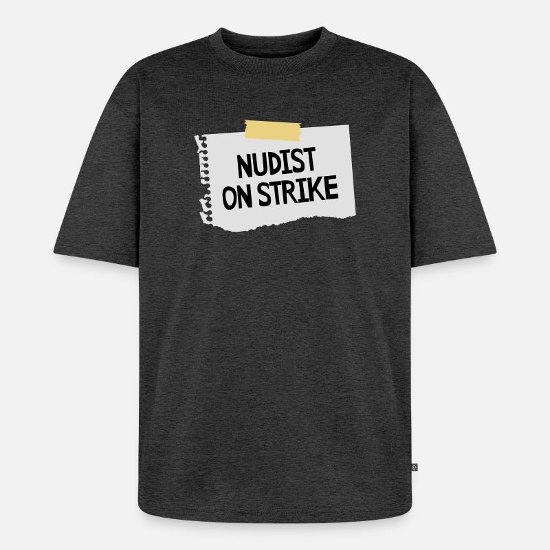 Nudist on strike - Unisex Premium Oversized Bio T-Shirt - Anthrazit meliert