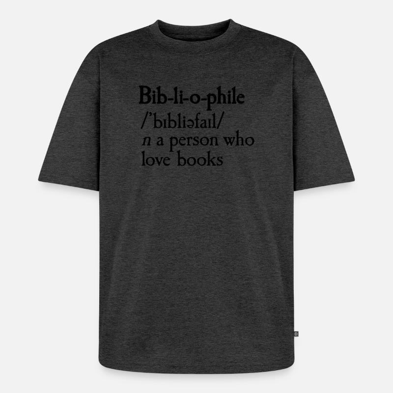 Bibliophile dictionary definition - Unisex Premium Oversized Bio T-Shirt - Anthrazit meliert