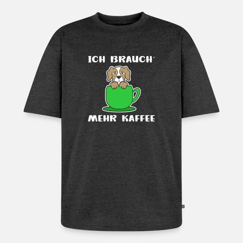 Kaffee Hund Kaffeetasse Statement Kaffeeliebhaber - Unisex Premium Oversized Bio T-Shirt - Anthrazit meliert