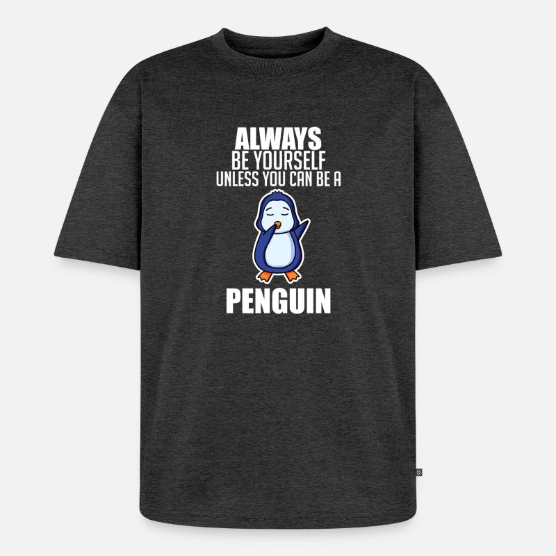 Pinguin Pinguine Sprüche - Unisex Premium Oversized Bio T-Shirt - Anthrazit meliert