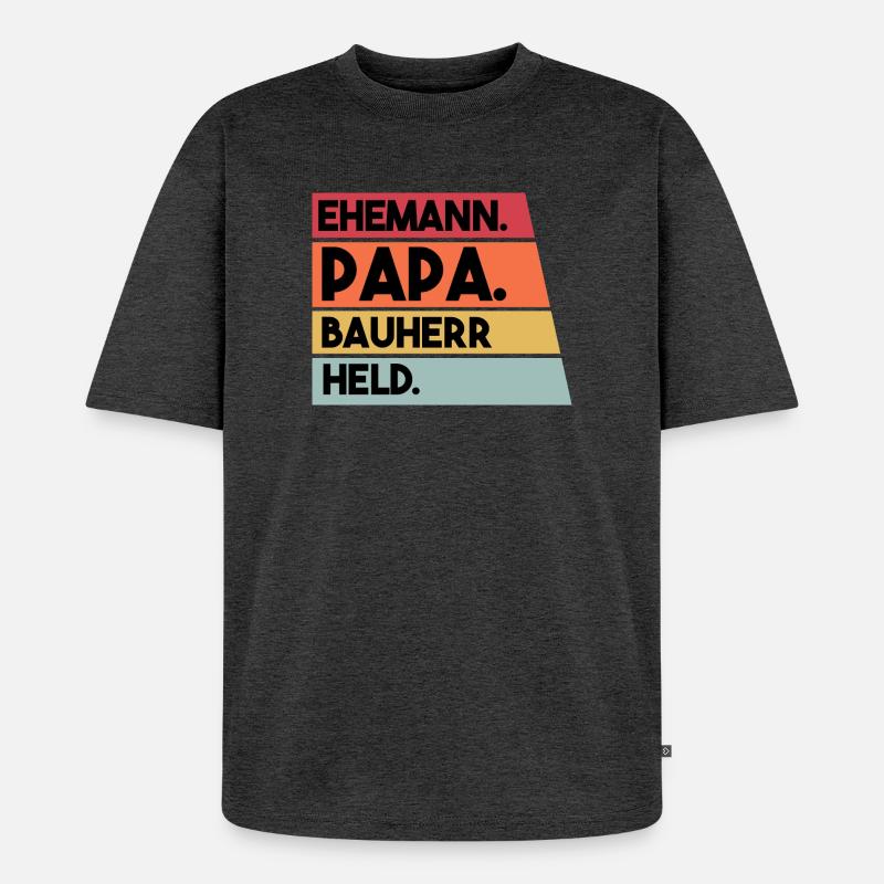 Ehemann Papa Bauherr Held - Unisex Premium Oversized Bio T-Shirt - Anthrazit meliert