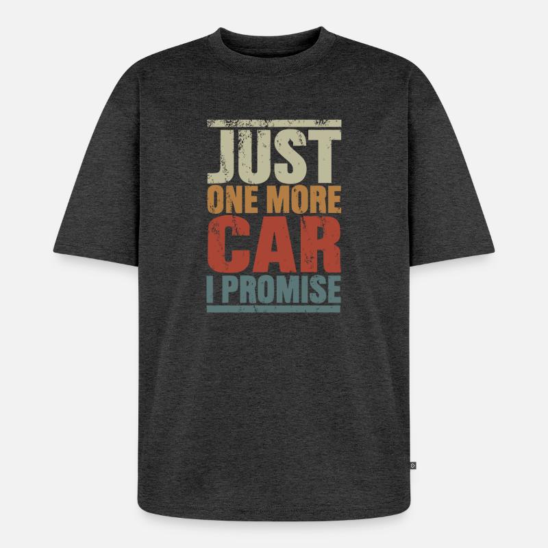 Nur noch ein Auto, versprochen - Unisex Premium Oversized Bio T-Shirt - Anthrazit meliert