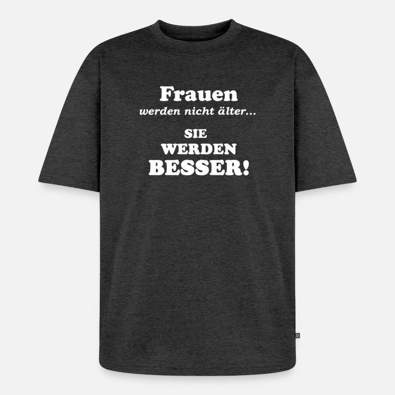 Frauen werden nicht älter - Unisex Premium Oversized Bio T-Shirt - Anthrazit meliert