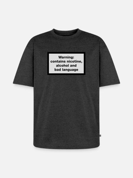 Warning: contains, nicotine, alcohol and bad - Unisex Premium Oversized Organic T-Shirt - heather anthracite
