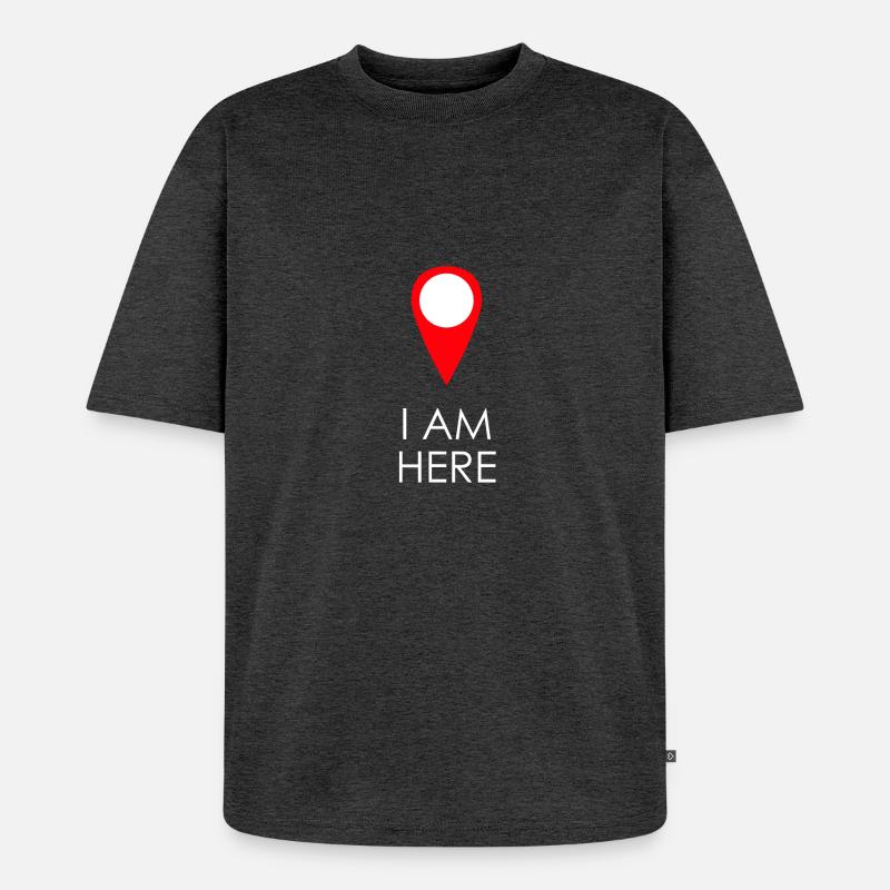 Ich bin hier - GPS - Geschenk - Unisex Premium Oversized Bio T-Shirt - Anthrazit meliert
