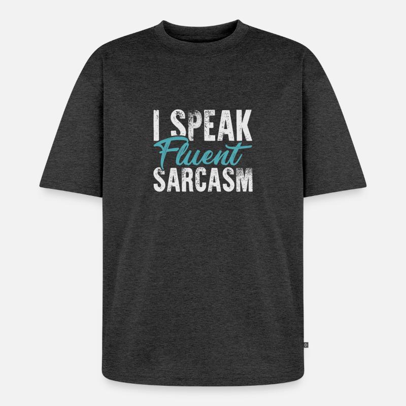Sarkasmus - Unisex Premium Oversized Bio T-Shirt - Anthrazit meliert