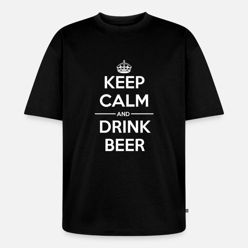 Drinks Keep calm Beer - Unisex Premium Oversized Organic T-Shirt - black