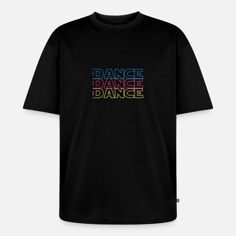 Dance - Unisex Premium Oversized Bio T-Shirt - Schwarz