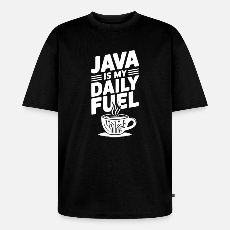 Java is My Daily Fuel - Unisex Premium Oversized Organic T-Shirt - black