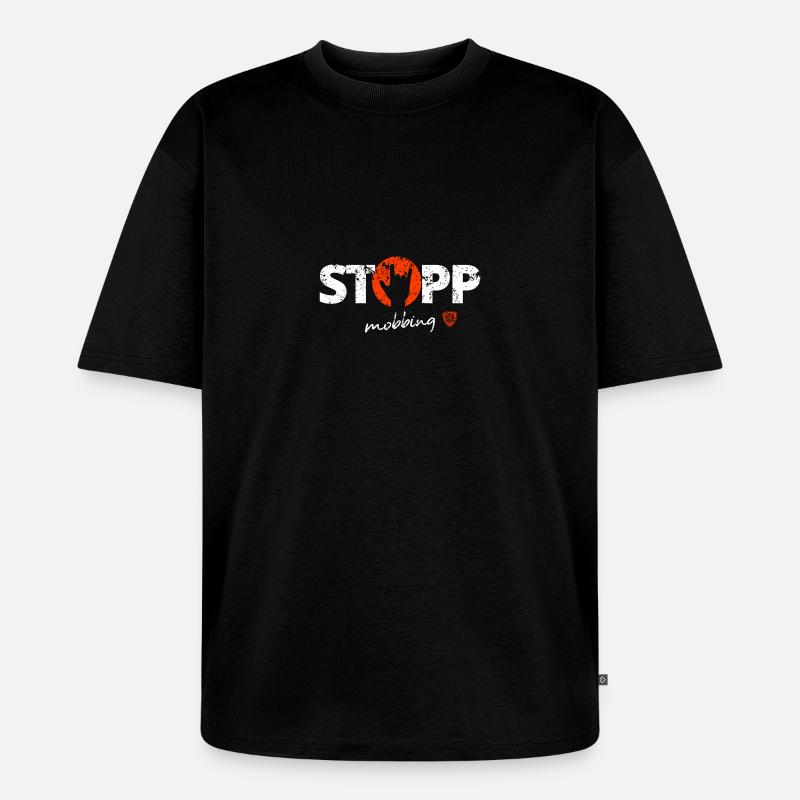 Stoppt Mobbing 5 - Unisex Premium Oversized Bio T-Shirt - Schwarz