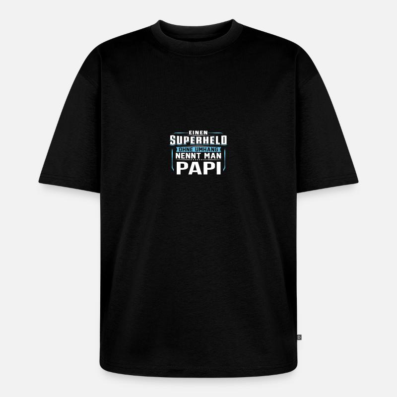PAPI Superheld - Unisex Premium Oversized Bio T-Shirt - Schwarz