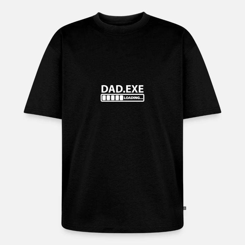 dad exe loading - Unisex Premium Oversized Bio T-Shirt - Schwarz