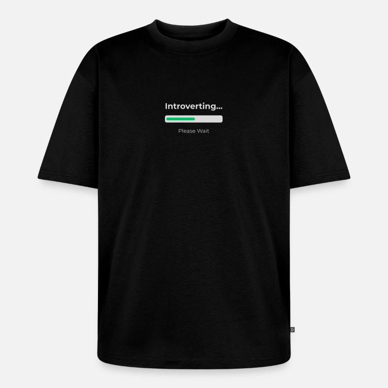 Introvert Loading  - Unisex Premium Oversized Bio T-Shirt - Schwarz