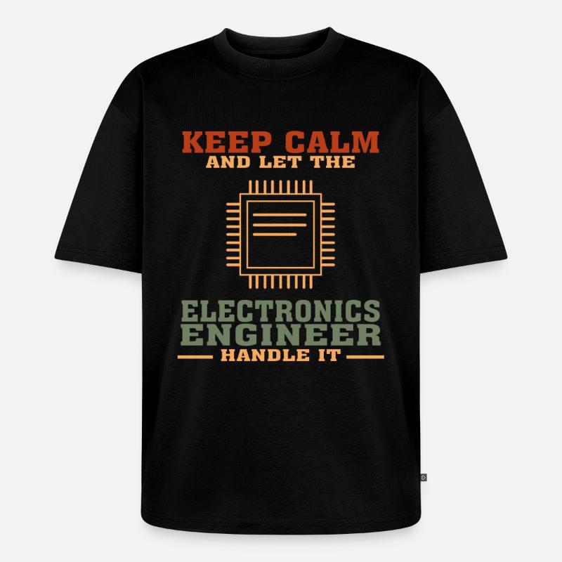 Funny Electronics Engineering Zitat für Electronic - Unisex Premium Oversized Bio T-Shirt - Schwarz