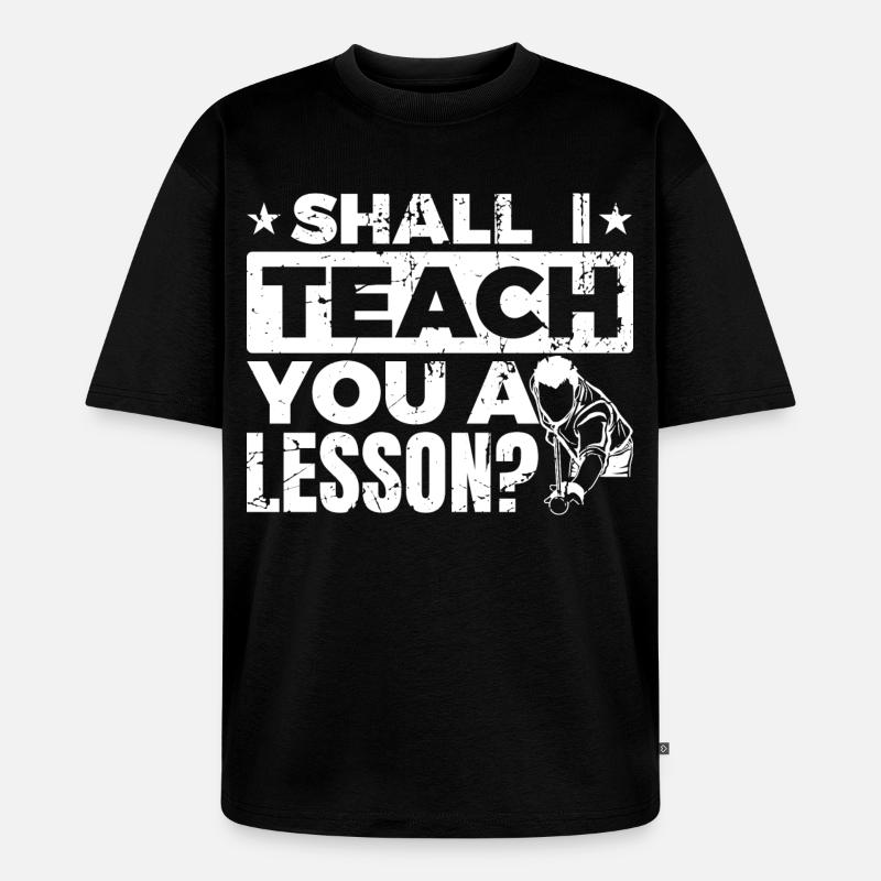 Billard Lektion - Unisex Premium Oversized Bio T-Shirt - Schwarz