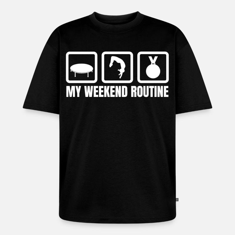 Trampolin Wochenendroutine - Unisex Premium Oversized Bio T-Shirt - Schwarz