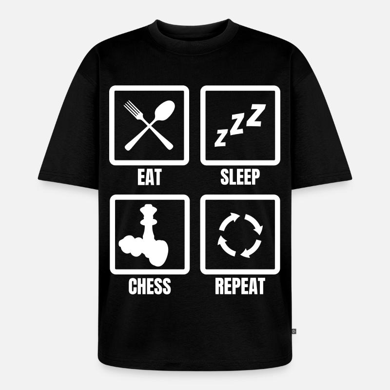 Eating, sleeping, chess, repeating - Unisex Premium Oversized Organic T-Shirt - black