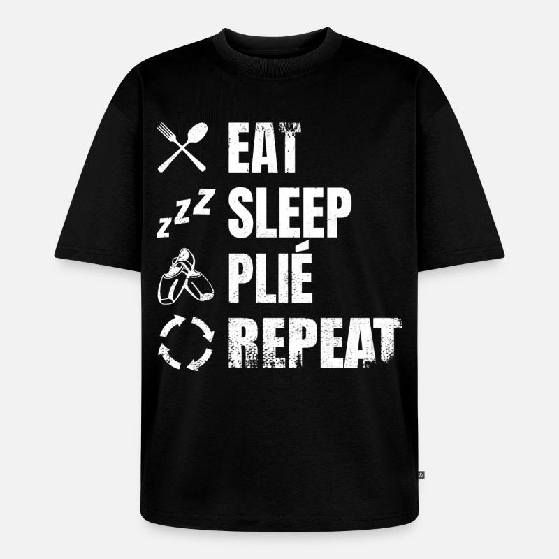 Manger Dormir Plié Répéter - T-shirt Premium bio oversize Unisexe - noir