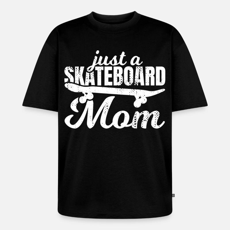 Nur eine Skateboard Mutter - Unisex Premium Oversized Bio T-Shirt - Schwarz