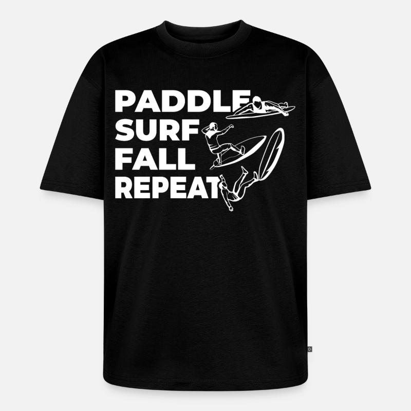 Paddle Surf Fall Repeat - Unisex Premium Oversized Organic T-Shirt - black